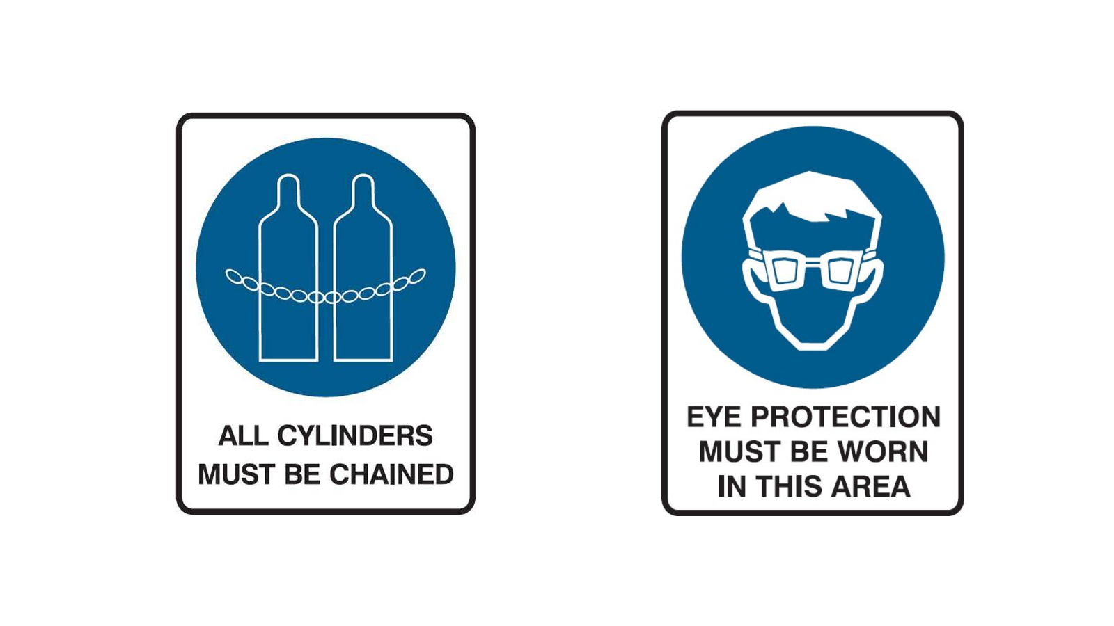 Two mandatory signs one saying: Cylinders must be chained, the other saying: Eye protection must be worn